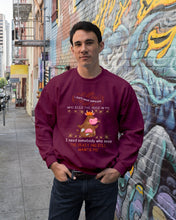 Load image into Gallery viewer, Cow I Need Somebody Who Sees The Crazy And Still Wants Me Sweatshirt