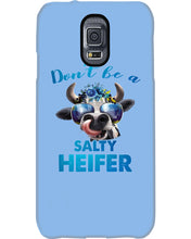 Load image into Gallery viewer, Don't Be A Salty Heifer Gift For Women Phone case