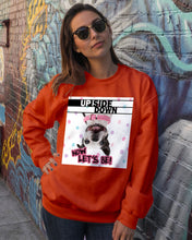 Load image into Gallery viewer, Boston Upside Down Now Let's Be Gift For Dog Lovers Sweatshirt