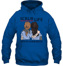 Load image into Gallery viewer, Scrub Life With My Scrub Bestie Gift For Friends Hoodie