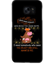 Load image into Gallery viewer, Cow I Need Somebody Who Sees The Crazy And Still Wants Me Phone case