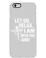 Load image into Gallery viewer, Let You Relax I Am With You Gray Background Phone case
