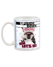 Load image into Gallery viewer, Boston Upside Down Now Let's Be Gift For Dog Lovers Mug