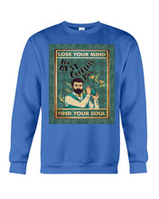 Load image into Gallery viewer, Lose Your Mind Find Your Soul Gift For Bartender Sweatshirt