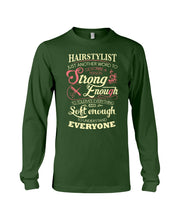 Load image into Gallery viewer, Hairstylist Just Another Word To Describe A Person Strong Enough To Tolerate Everything And Soft Enough Unisex Long Sleeve