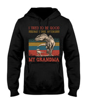Load image into Gallery viewer, Grandma Gift For Grandson I Tried To Be Good But I Take After Hoodie