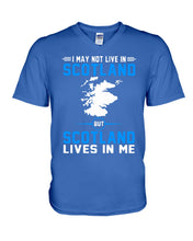 Load image into Gallery viewer, I May Not Live In Scotland But Scotland Lives In Me Custom Design Guys V-Neck