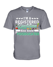 Load image into Gallery viewer, I'm A Registered Dietitian Also Know Fooducater Trending Guys V-Neck