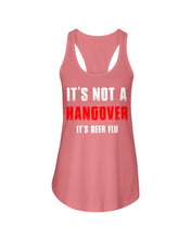 Load image into Gallery viewer, It's Not A Hangover It's Beer Flu Gift For Men Ladies Flowy Tank