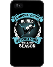 Load image into Gallery viewer, Disease Virus Ruined My Scuba Diving Season For Sport Lovers Phone case