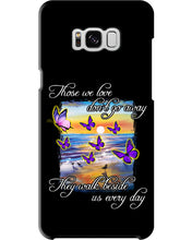 Load image into Gallery viewer, Butterfly Sunset On Beach Those We Love Don't Go Away Gift For Lover Phone case