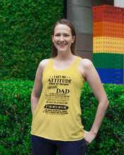 Load image into Gallery viewer, I Ge My Attitude From My August Dad Birthday Meaningful Gift Ladies Flowy Tank