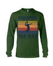 Load image into Gallery viewer, Assuming I'm Just An Old Man Who Loves Volleyball Trending For Sport Lovers Unisex Long Sleeve