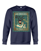 Load image into Gallery viewer, Lose Your Mind Find Your Soul Gift For Bartender Sweatshirt