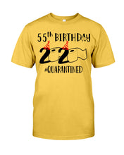 Load image into Gallery viewer, 55th Birthday Gift 2020 Quarantined Unique Custom Design Guys Tee