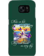 Load image into Gallery viewer, Butterfly Sunset On Beach Those We Love Don't Go Away Gift For Lover Phone case