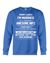 Load image into Gallery viewer, Gift For Husband I'm The Lucky One Because I Get To Be Her Husband Sweatshirt