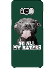 Load image into Gallery viewer, Boxer Lovers To All My Hater Meaningful Gift For Men Phone case