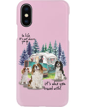 Load image into Gallery viewer, Cavalier King It's Who You Travel With Gift For Dog Lovers Phone case