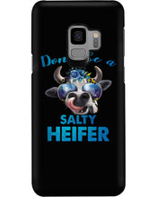 Load image into Gallery viewer, Don't Be A Salty Heifer Gift For Women Phone case