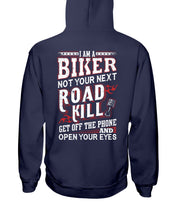 Load image into Gallery viewer, I'm A Biker Not your Next Road Kill Gift For Biker Hoodie