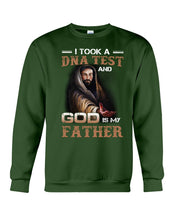 Load image into Gallery viewer, I Took Test And God Is My Father Gift For Family Sweatshirt