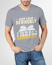 Load image into Gallery viewer, Keep Calm Seriously You're In A Library Trending Gift For Librarian Guys V-Neck