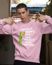 Load image into Gallery viewer, I’ll Read Book Everywhere Great Gift For Book Lovers Sweatshirt