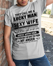 Load image into Gallery viewer, Gift For Husband I Have A Sexy Wife Guys Tee