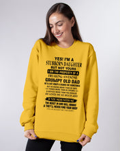 Load image into Gallery viewer, I'm A Stuborn Daughter But Not Yours I Am The Property Of a Freaking Awesome Sweatshirt