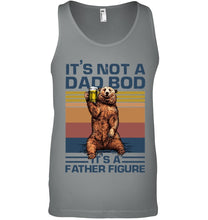 Load image into Gallery viewer, It's Not A Dad Bod It's A Father Figure Bear Unisex Tank Top