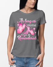 Load image into Gallery viewer, As Long As I Breathe You'll Be Remembred Custom Gift For Family Ladies Tee