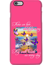 Load image into Gallery viewer, Butterfly Sunset On Beach Those We Love Don't Go Away Gift For Lover Phone case
