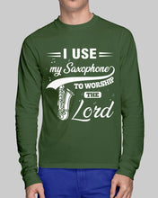 Load image into Gallery viewer, I Use My Saxophone To Worship The Lord Custom Design Unisex Long Sleeve