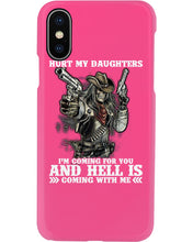 Load image into Gallery viewer, I'm Coming For You And Hell Is Coming With Me Phone case