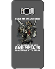 Load image into Gallery viewer, I'm Coming For You And Hell Is Coming With Me Phone case