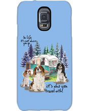 Load image into Gallery viewer, Cavalier King It's Who You Travel With Gift For Dog Lovers Phone case