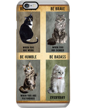 Load image into Gallery viewer, Cat Be Strong When You Are Weak Gift For Cat Lovers Phone case