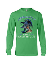 Load image into Gallery viewer, Apparently I Have An Attitude Blue Dragon Unisex Long Sleeve