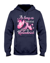 Load image into Gallery viewer, As Long As I Breathe You'll Be Remembred Custom Gift For Family Hoodie