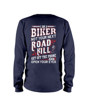 Load image into Gallery viewer, I'm A Biker Not your Next Road Kill Gift For Biker Unisex Long Sleeve
