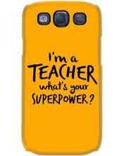 Load image into Gallery viewer, I'm A Teacher What Is You Superpower Gift For Teacher Phone case