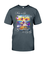 Load image into Gallery viewer, Butterfly Sunset On Beach Those We Love Don't Go Away Gift For Lover Guys Tee