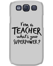 Load image into Gallery viewer, I'm A Teacher What Is You Superpower Gift For Teacher Phone case