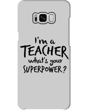 Load image into Gallery viewer, I'm A Teacher What Is You Superpower Gift For Teacher Phone case