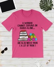 Load image into Gallery viewer, A Woman Cannot Survive On Book Alone She Also Needs Yarn Trending Guys Tee