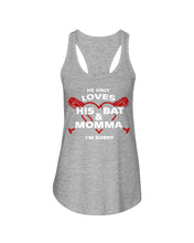 Load image into Gallery viewer, He Only Loves His Bat And Momma I'm Sorry Trending Ladies Flowy Tank