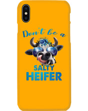 Load image into Gallery viewer, Don't Be A Salty Heifer Gift For Women Phone case