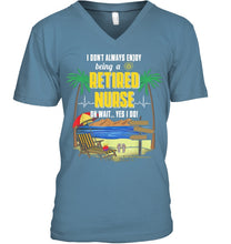 Load image into Gallery viewer, I Don't Always Enjoy Being A Retired Nurse Gift For Women Guys V-Neck