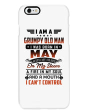 Load image into Gallery viewer, I'm A Grumpy Old Man I Was Born In May With My Heart Phone case
